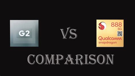 snapdragon 888 vs tensor g2.